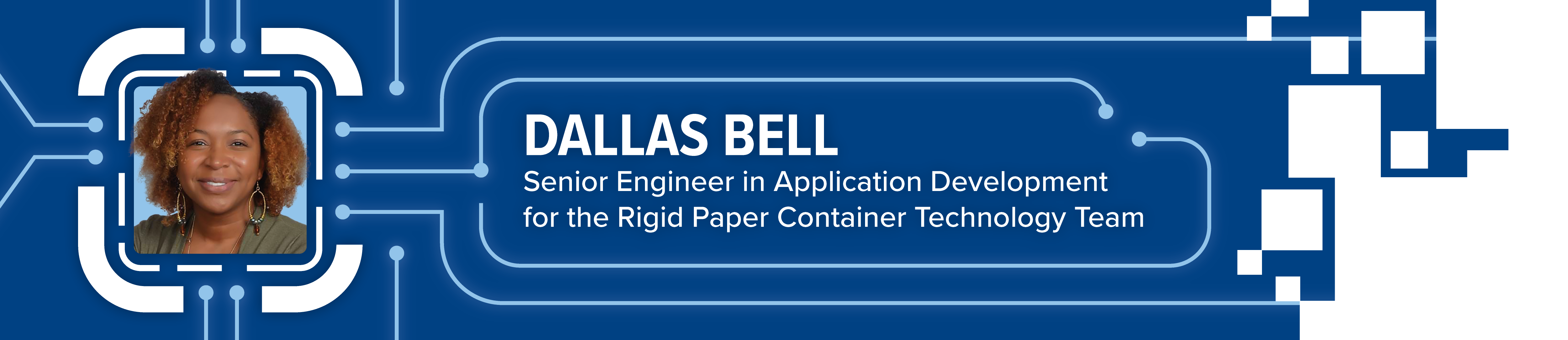 Dallas Bell, Senior Engineer in Application Development for the Rigid Paper Container Technology Team