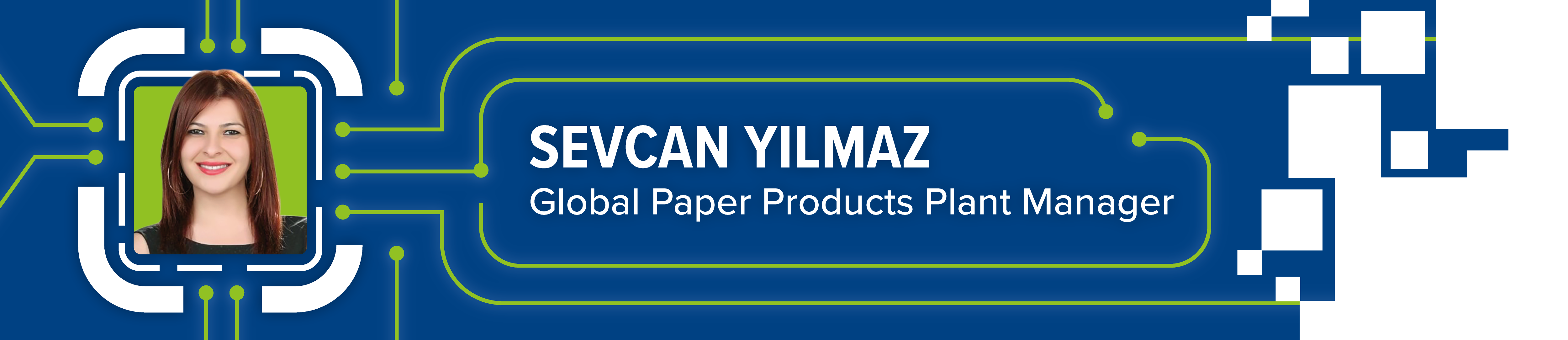 Sevcan Yilmaz, Global paper Products Plant Manager